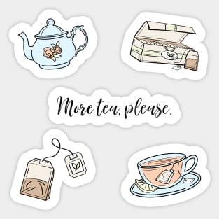 "More tea, please." Sticker Sheet (5pcs) Sticker